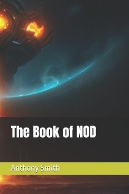 The Book of NOD By Anthony D Smith - New Copy - 9798313047140