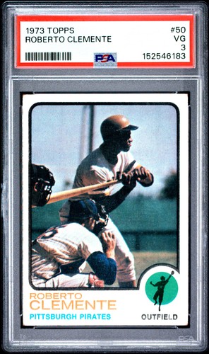 1973 TOPPS #50 ROBERTO CLEMENTE PSA 3
