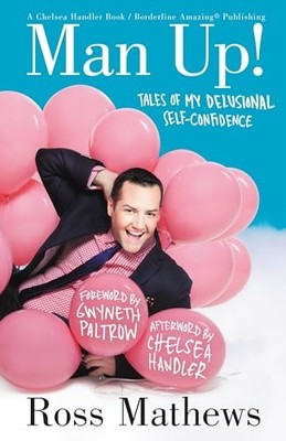 Man Up! Tales of My Delusional Self-Confidence