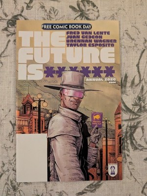 THE FUTURE IS ****** ANNUAL 2026 FCBD REKCAH COMICS FRED VAN LENTE PAUL POPE 