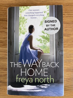 SIGNED. The Way Back Home. Freya North. Harper Collins. 2014 Hardcover