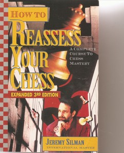 how to reassess your chess jeremy silman