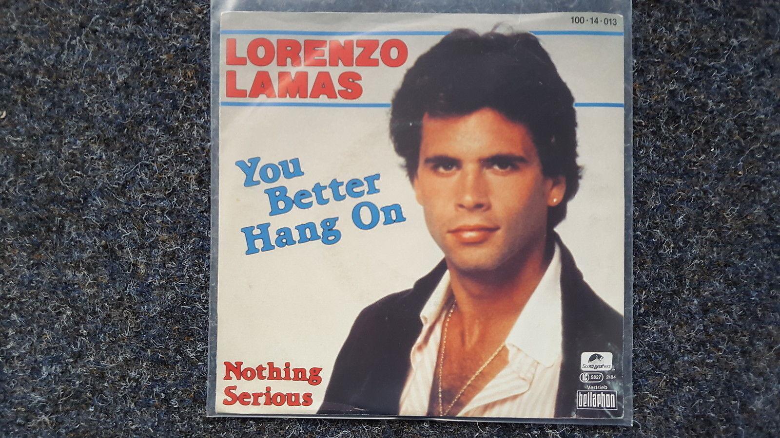 7"" Single Vinyl Lorenzo Lamas - You better hang on
