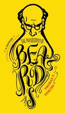 The Philosophy of Beards - hardcover GOWING, THOMAS S.|Kettelwell, John
