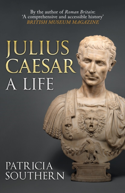 Julius Caesar A Life by Patricia Southern (Paperback Book)