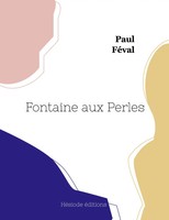 Fontaine Aux Perles Paul FéVal Taschenbuch Kartoniert / Broschiert FranzöSisch