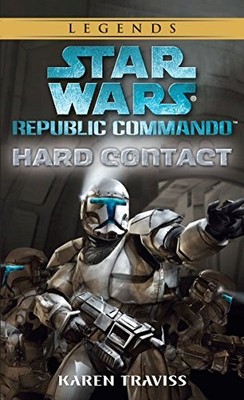 Star Wars: Republic Commando: Hard Contact, Karen Traviss, Used; Very Good  Book