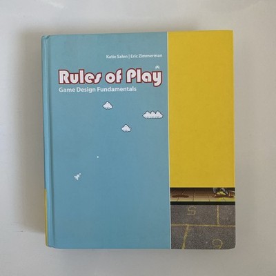 Rules of Play : Game Design Fundamentals by Katie Salen Tekinbas (Hardcover)