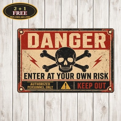 Danger Do Not Enter Enter At Your Own Risk Warning Gate Metal Tin Sign Decor Art