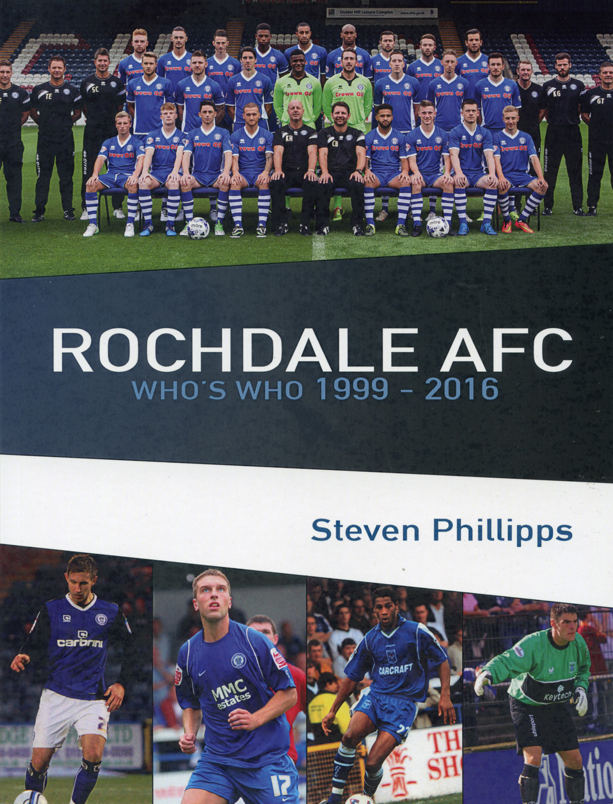Rochdale AFC Who's Who 1999-2016 - The Dale Players - Football book - Spotland
