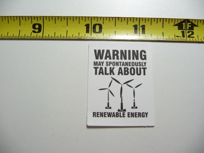 WARNING MY TALK ABOUT RENEWABLE ENERGY WINDMILLS DECAL STICKER LITTLE MINI SIGN