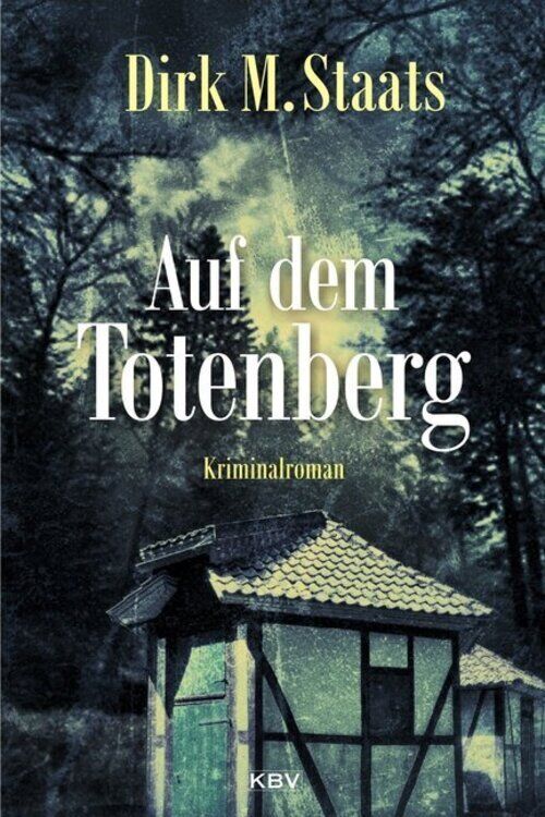 Thumbnail - Dirk M. Staats | Auf Dem Totenberg | Taschenbuch | Deutsch (2017) |