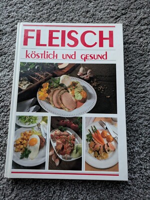 !NEU! Buch - Fleisch köstlich und Gesund 3625108550