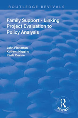Family Support-Linking Project Evaluation to Policy Ana -  NEW John Pinkerton, 2