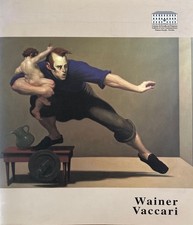 Wainer Vaccari: quadri, disegni, sculture 1982-1998. Bonito Oliva, Achille, Vitt