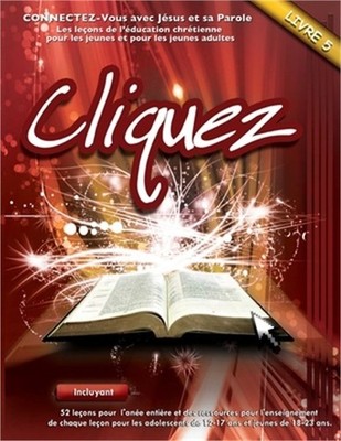 Cliquez 5: Connectez-vous avec J�sus et sa Parole (Paperback or Softback)