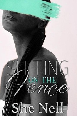 Sitting on the Fence by She Nell Paperback Book
