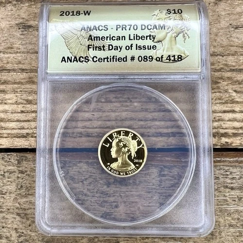 2018-W Gold $10 American Liberty ANACS PR 70 DCAM - 1/10th Oz - First Day Issue!