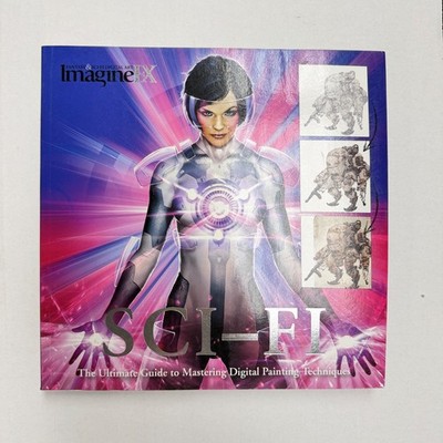 ImagineFX Sci-Fi: the Ultimate Guide to Mastering Digital Paint Book Paperback