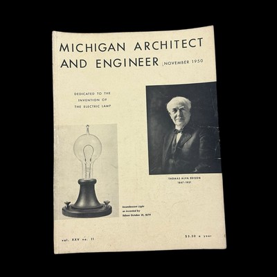 Michigan Architect & Engineer Magazine Nov 1950 Thomas Edison Electric Lamp 50s