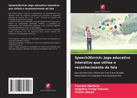 Speech2Enrich: Jogo Educativo Interativo Que Utiliza O Reconhecimento Da Fala