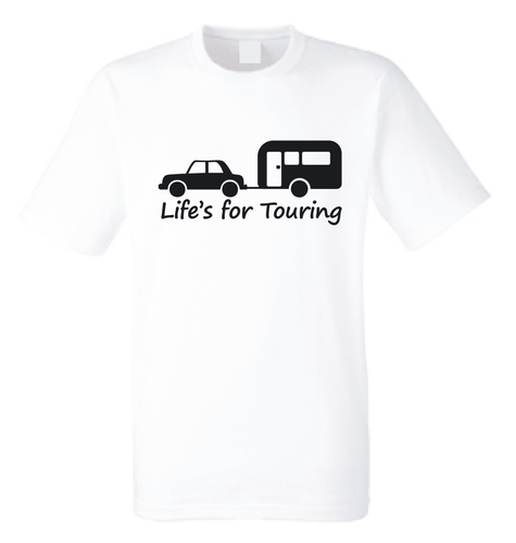 Life's for Touring T-Shirt Novetly Touring Caravan camping tshirt unisex top - Picture 11 of 13