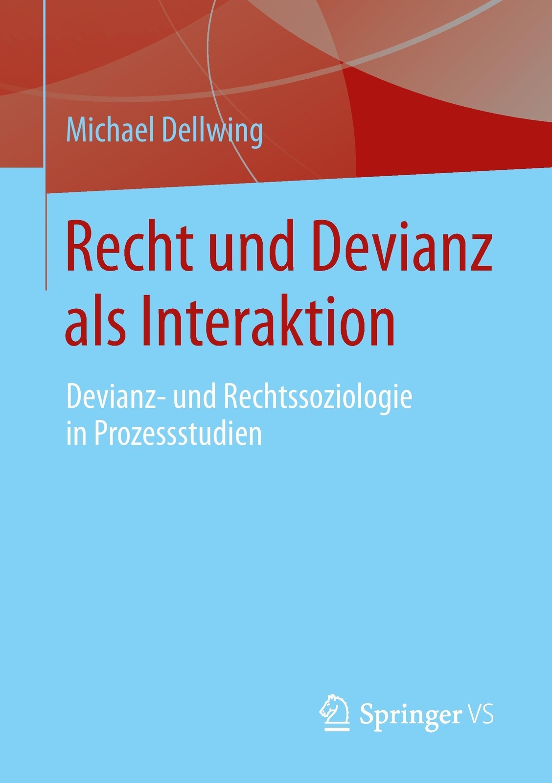 Thumbnail - Michael Dellwing | Recht Und Devianz Als Interaktion | Taschenbuch |
