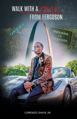Lorenzo Davis | Walk With a T.H.U.G From Ferguson | Taschenbuch | Englisch