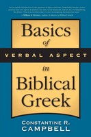 The Basics Of Verbal Aspect In Biblical Greek Constantine R. Campbell Buch 2008