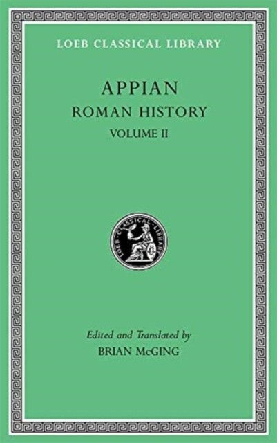 Loeb Classical Library: Roman History, Volume II by Appian (2019, Hardcover) - Image 6
