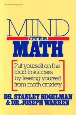 Mind Over Math: Put Yourself on the Road to Success by Freeing Yourself f - GOOD