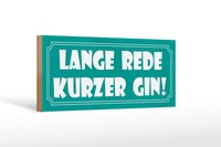 Holzschild Spruch 27X10 Cm Lange Rede Kurzer Gin Holz Deko Schild Wooden Sign