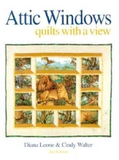 Attic Windows: Quilts with a View - Paperback By Leone, Diana - GOOD