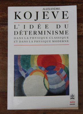 ALEXANDRE KOJEVE - DIE IDEE DES DETERMINISMUS IN DER PHYSIK... - TASCHE - 1990 SEHR GUTER ZUSTAND