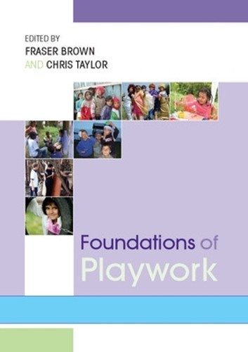 Foundations of Playwork by Fraser Brown, Chris Taylor - 9780335222919