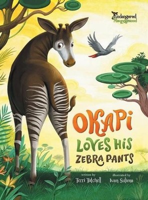 Okapi Loves His Zebra Pants by Terri Tatchell (English) Hardcover Book