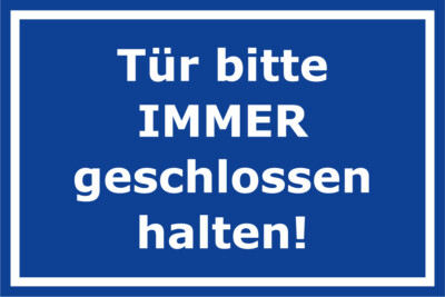Aufkleber  Tür bitte IMMER geschlossen halten!  Folie Blau | Größe wählbar