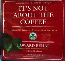 It's Not about Coffee Leadership Principles from a Life at Starbucks Behar Audio