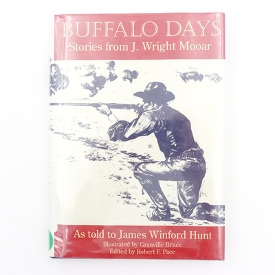 Buffalo Days J Wright Mooar as told to James Winford Hunt 2005 HB DJ Ex Lib