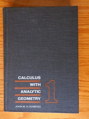 Calculus With Analytic Geometry by John M. H. Olmsted - 1966 - Excellent