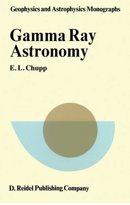 Gamma-Ray Astronomy | Nuclear Transition Region | E. L. Chupp | Taschenbuch