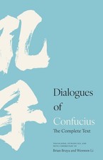 Dialogues of Confucius: The Complete Text by Brian Bruya Hardcover Book
