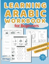Learning Arabic Workbook for Beginners: Arabic Alphabet Writing For Adults And K