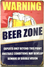 TIN SIGN 8x12 Funny beer zone warning experts beware drinking alcohol bar C18