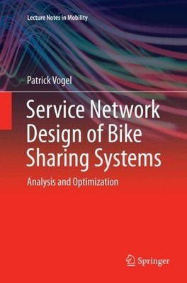 Service Network Design of Bike Sharing Systems Patrick Vogel