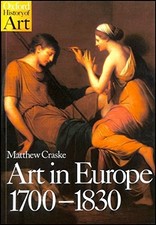 Art in Europe 1700-1830: A History of the Visual... by Craske, Matthew Paperback