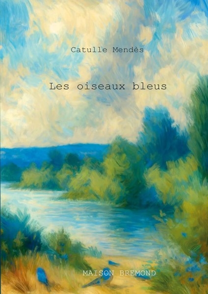 Catulle MendèS | Les Oiseaux Bleus | Taschenbuch | FranzöSisch (2025)-image