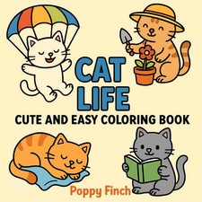 Cat Life: Coloring Book for Adults and Kids, Cute, Simple, and Big Designs for R