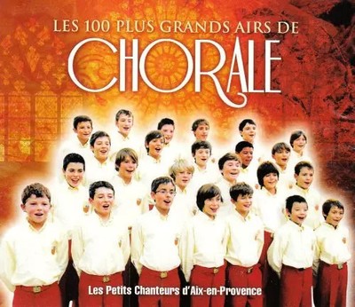 Les 100 Plus Grands Airs de Chorale, Andree Davenet et Les Petits Chanteurs d 