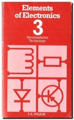 Elements of Electronics: Bk. 3, Wilson, F.A.